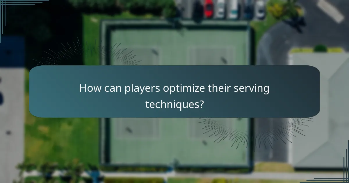 How can players optimize their serving techniques?