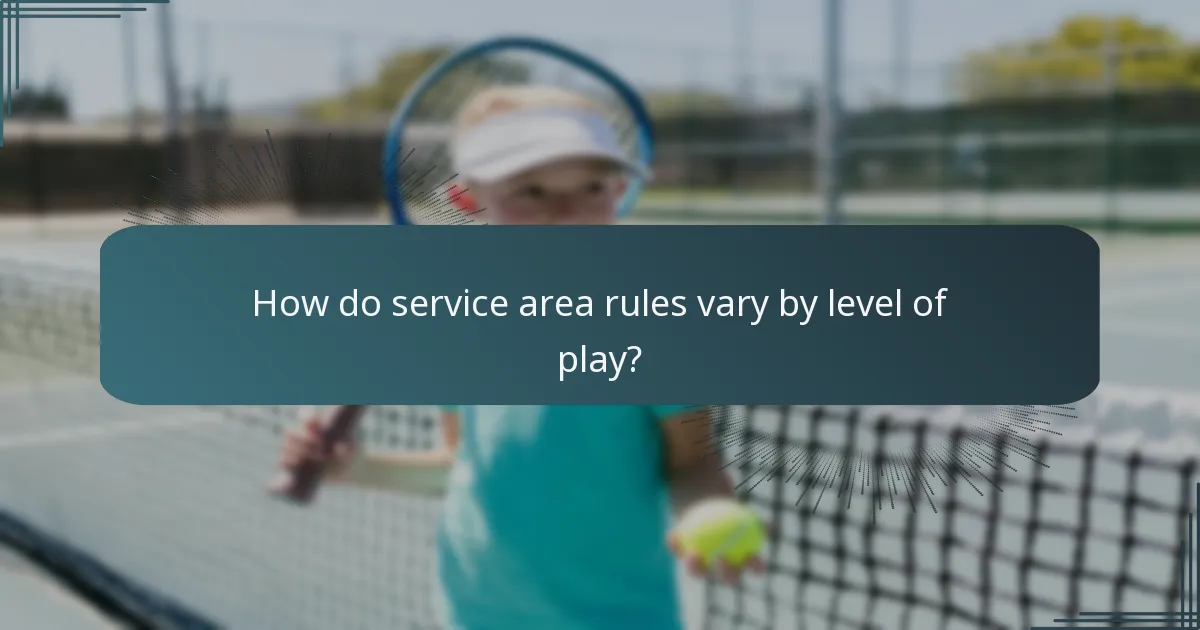 How do service area rules vary by level of play?