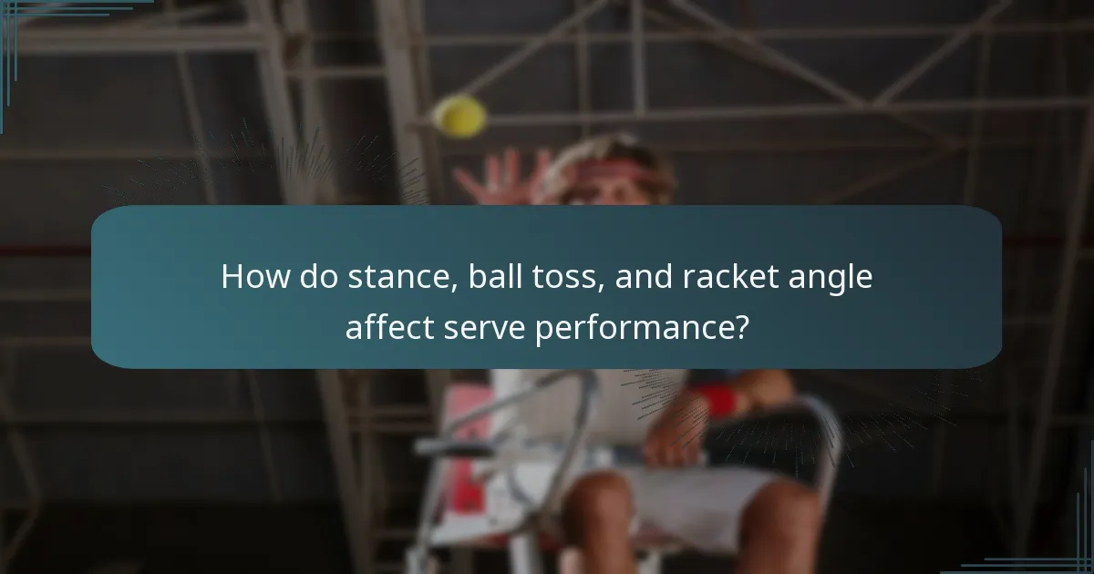 How do stance, ball toss, and racket angle affect serve performance?
