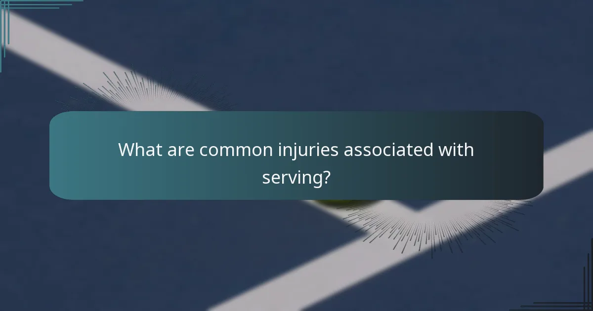 What are common injuries associated with serving?