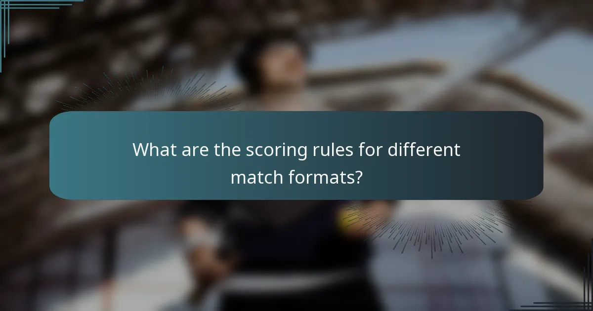 What are the scoring rules for different match formats?