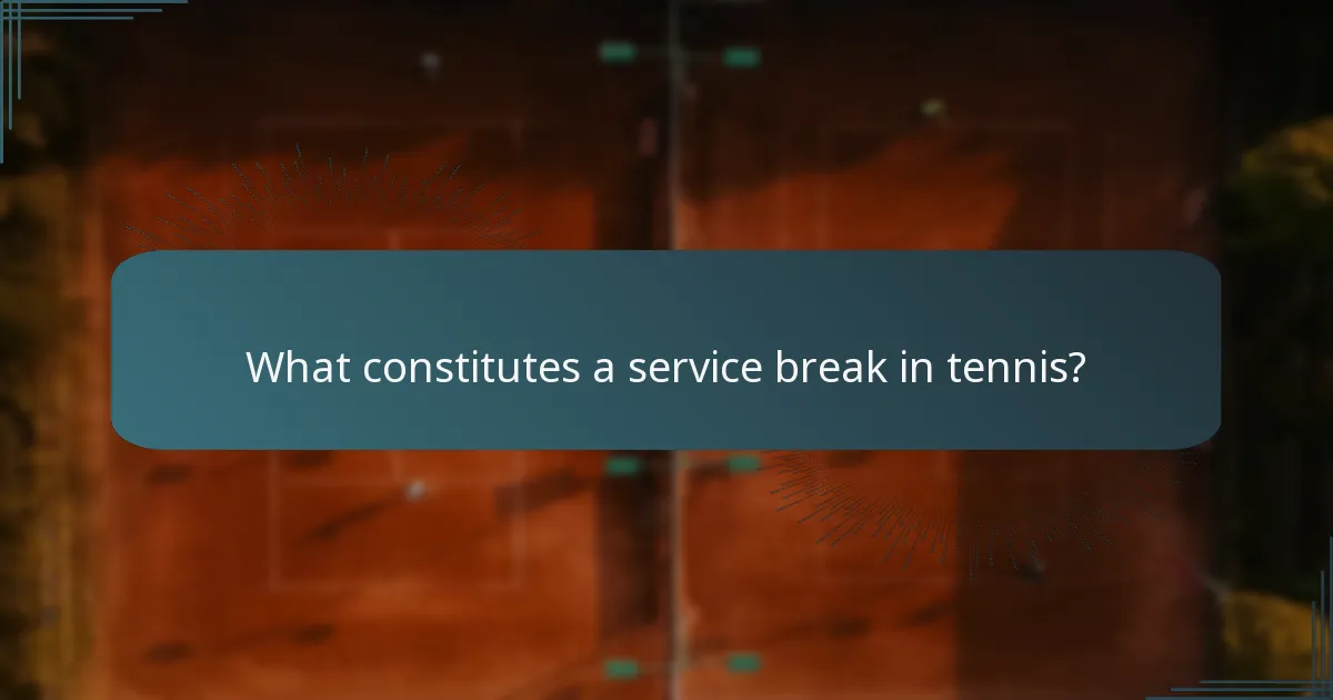 What constitutes a service break in tennis?