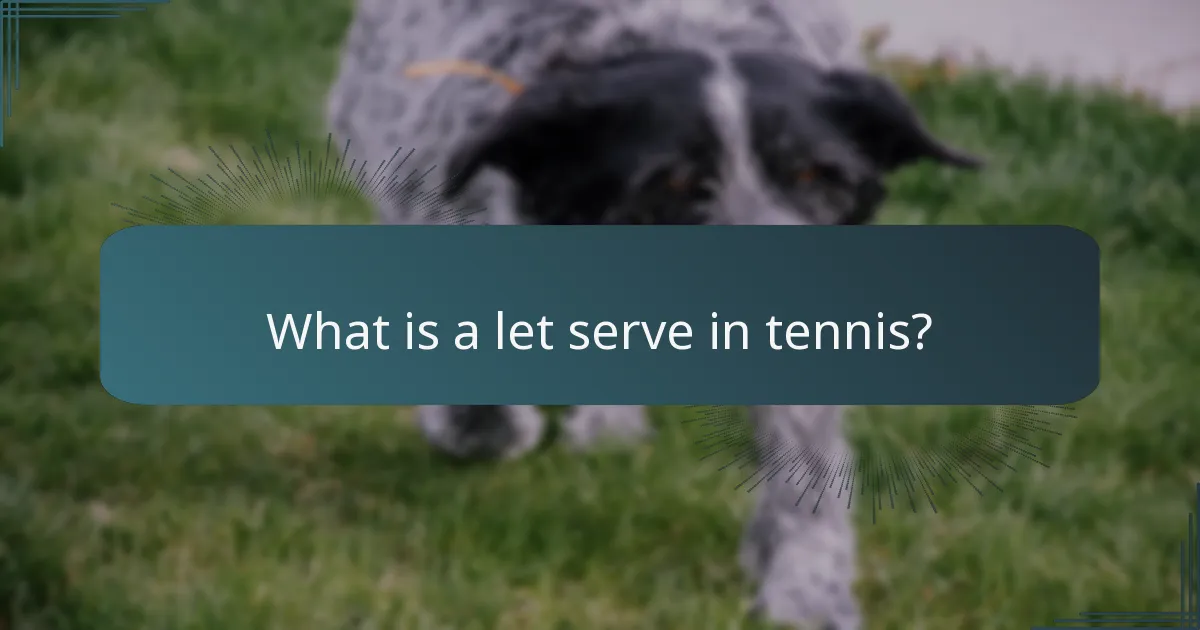 What is a let serve in tennis?