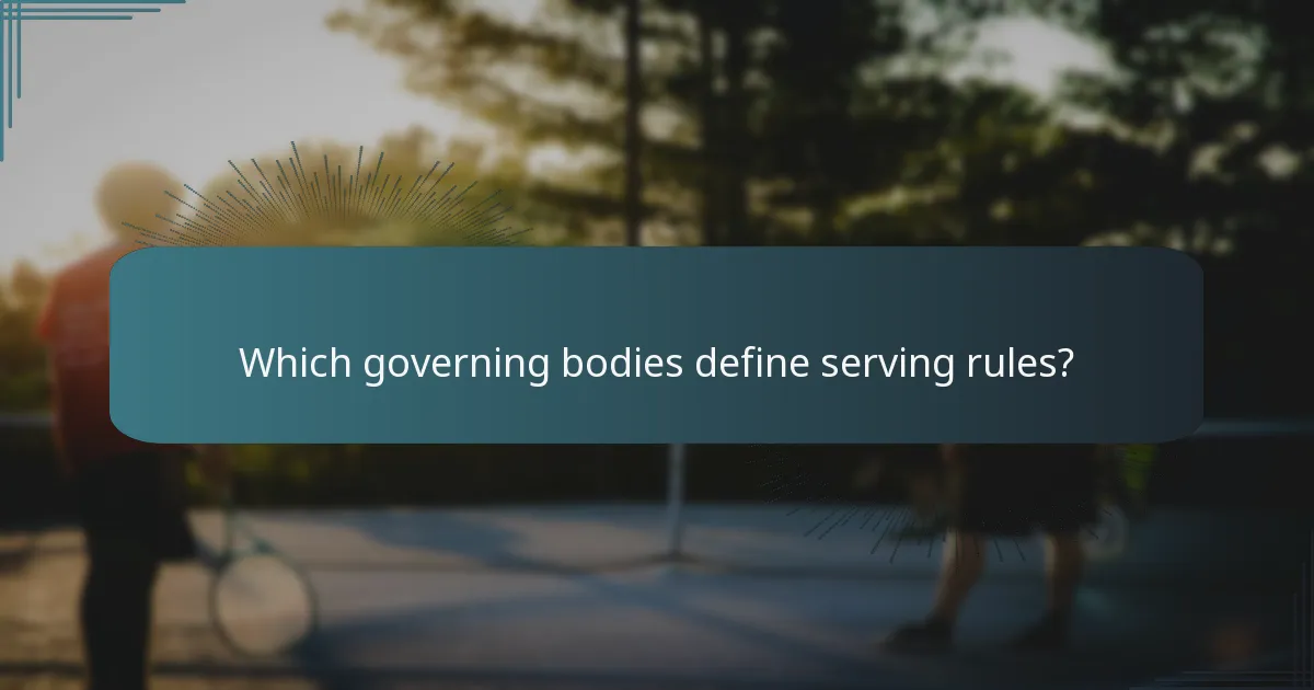 Which governing bodies define serving rules?